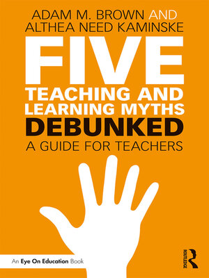 cover image of Five Teaching and Learning Myths—Debunked